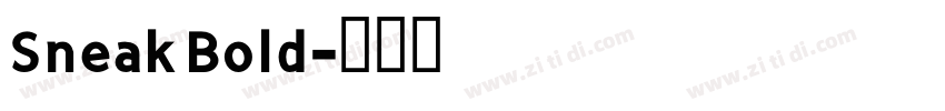 Sneak Bold字体转换